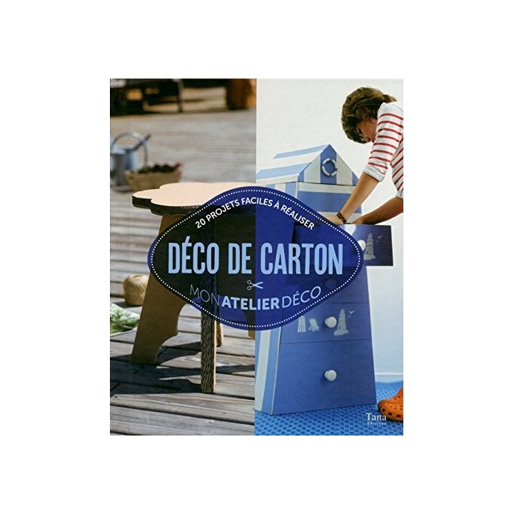 Déco de carton: 20 projets faciles à réaliser (Mon Atelier Deco)